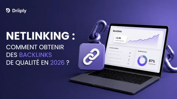 Netlinking : comment obtenir des backlinks de qualité en 2026